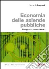 Economia delle aziende pubbliche. Management e cambiamento libro