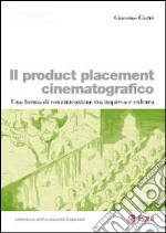 Il product placement cinematografico. Una forma di comunicazione tra impresa e cultura