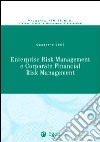 Enterprise risk management e corporate financial risk management. Quaderno 2007 libro