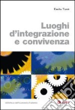 Luoghi d'integrazione e convivenza