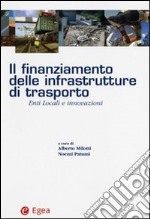 Il finanziamento delle infrastrutture di trasporto. Enti locali e innovazioni