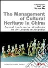 The management of cultural heritage in China. General trends amd a micro-focus on the luoyang municipality libro