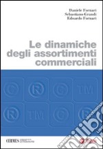 Le dinamiche degli assortimenti commerciali