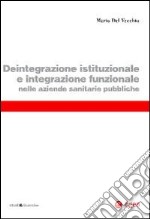 Deintegrazione istituzionale e integrazione funzionale nelle aziende sanitarie pubbliche