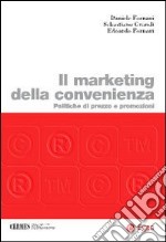 Il marketing della convenienza. Politiche di prezzo e promozioni