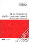 Il marketing della convenienza. Politiche di prezzo e promozioni libro