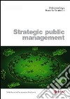 Strategic piblic management libro