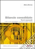 Bilancio consolidato. Temi avanzati svolti secondo gli IAS/IFRS e i principi contabili nazionali libro