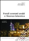 Fondi sovrani arabi e finanza islamica libro