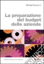 La preparazione del budget delle aziende libro