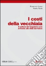 I costi della vecchiaia libro