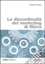 Le Discontinuità del marketing di filiera libro