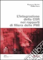 L'integrazione della CSR nei rapporti di filiera delle Pmi libro