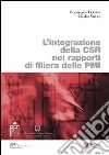 L'integrazione della CSR nei rapporti di filiera delle Pmi libro