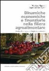 Dinamiche economiche e finanziarie nella filiera agroalimentare. Emilia-Romagna e Puglia a confronto libro