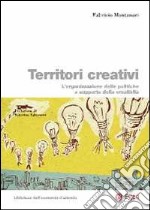 Territori creativi. L'organizzazione delle politiche a supporto della creatività