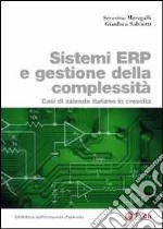 Sistemi ERP e gestione della complessità. Casi di aziende italiane in crescita libro