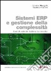 Sistemi ERP e gestione della complessità. Casi di aziende italiane in crescita libro