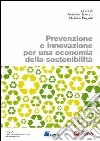 Prevenzione e innovazione per una economia della sostenibilità libro