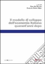 Modello di sviluppo dell'economia italiana quarant'anni dopo libro