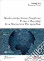Sustainable value creation. From a country to a corporate perspective