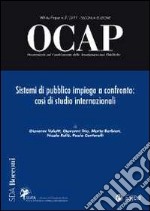 OCAP. Osservatorio sul cambiamento delle amministrazioni pubbliche (2011). Vol. 3: Sistemi di pubblico impiego a confronto. Casi di studio internazionale libro