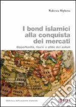 Bond islamici alla conquista dei mercati. Opportunità, rischi e sfide dei sukuk