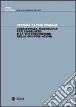 L'assistenza finanziaria per l'acquisto e la sottoscrizione delle proprie azioni libro