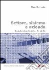 Settore, sistema e azienda. Logiche di governance in sanità libro di Del Vecchio Mario