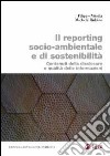 Il reporting socio-ambientale e di sostenibilità. Contenuti della disclosure e qualità delle informazioni libro