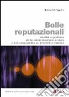 Bolle reputazionali. Analisi e gestione della comunicazione sociale e del passaparola su prodotti e marche libro