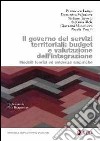 Governo dei servizi territoriali: budget e valutazione dell'integrazione. Modelli teorici ed evidenze empiriche libro