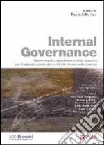 Internal governance. Nuove regole, esperienze e best practice per l'organizzazione dei controlli interni nelle banche libro