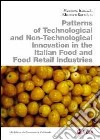 Patterns of technological and non-technological innovation in the italian food retail industries libro