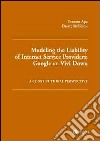 Modelling the liability of internet service providers. Google vs. vivi down. A constitutional perspective libro