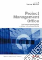 Project management office. Da leva organizzativa a driver di competitività libro