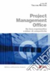 Project management office. Da leva organizzativa a driver di competitività libro di Morabito V. (cur.)