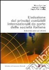 Adozione dei principi contabili internazionali da parte delle società italiane. Determinanti ed effetti libro