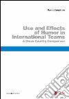 Use and effects of humour in international teams. A cross country comparison libro