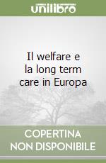 Il welfare e la long term care in Europa