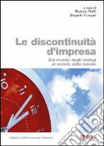 Le discontinuità d'impresa. Dal mondo degli orologi al mondo delle nuvole libro