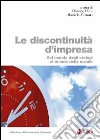 Le discontinuità d'impresa. Dal mondo degli orologi al mondo delle nuvole libro