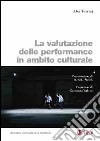 La valutazione delle performance in ambito culturale libro di Turrini Alex