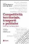 Competitività territoriale, trasporti e politiche libro