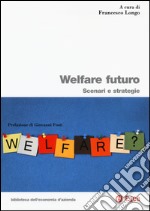 Welfare locale. Scenari e strategie libro