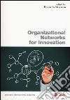 Organizational networks for innovation libro