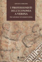 I professionisti dell'economia a Verona. Dal «calculator» al commercialista