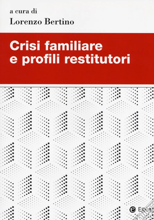 Crisi familiare e profili restitutori