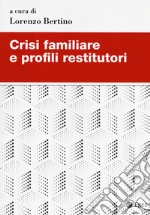 Crisi familiare e profili restitutori libro