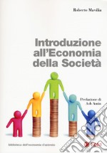 Introduzione all'economia della società. Con Contenuto digitale per download e accesso on line libro